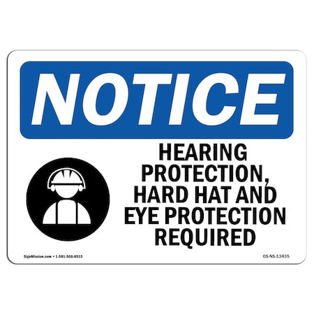 OSHA Notice Sign, Hearing Protection Hard Hat With Symbol, 18in X 12in Aluminum